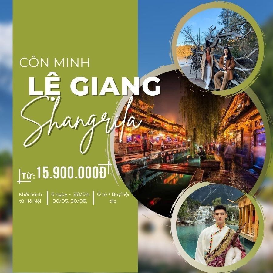 KHÁM PHÁ HÀ KHẨU – CÔN MINH – LỆ GIANG – SHANGRILA/ Ô TÔ + BAY NỘI ĐỊA